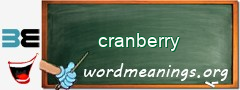 WordMeaning blackboard for cranberry